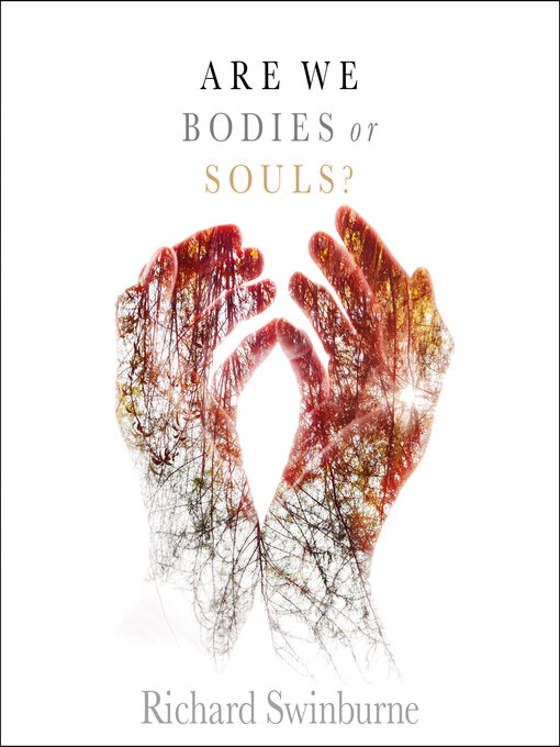Title details for Are We Bodies or Souls? by Richard Swinburne - Available